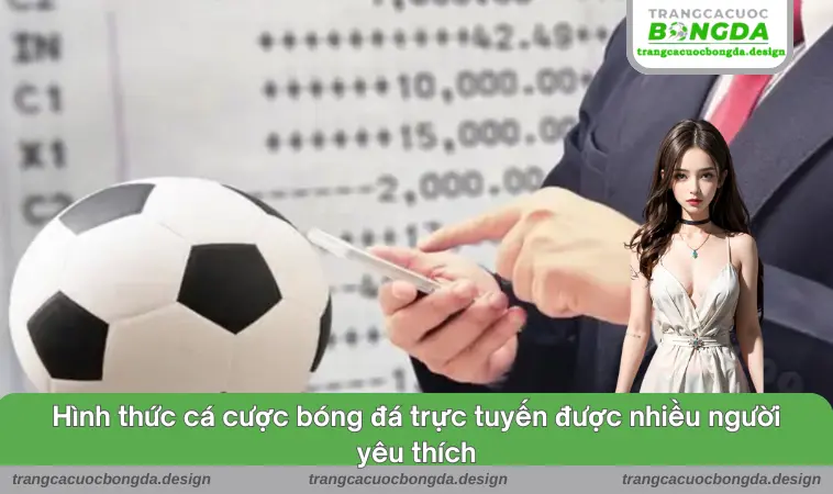trang ca cuoc bong da 3 Hình thức cá cược bóng đá trực tuyến được nhiều người yêu thích