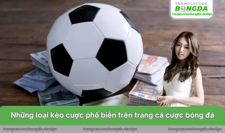 trang ca cuoc bong da 4 Những loại kèo cược phổ biến trên trang cá cược bóng đá