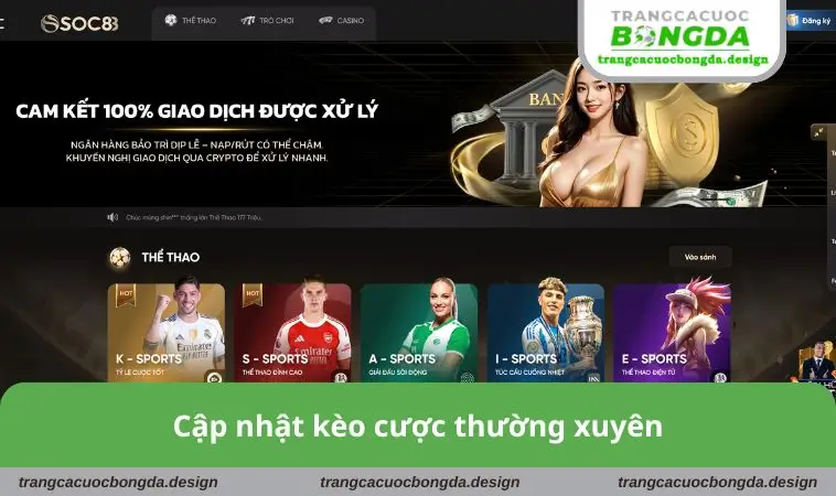 cap nhat keo cuoc thuong Cập nhật kèo cược thường xuyên